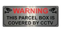 632 WARNING PARCEL BOX IS COVERED BY CCTV Metal Aluminium Plaque Sign Door House Office