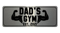 687 Custom Personalised DAD'S Gym Metal Aluminium Sign Plaque Fitness Door Wall