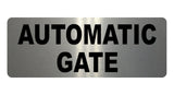 741 AUTOMATIC GATE Safety Metal Aluminium Plaque Sign For House Office Garden