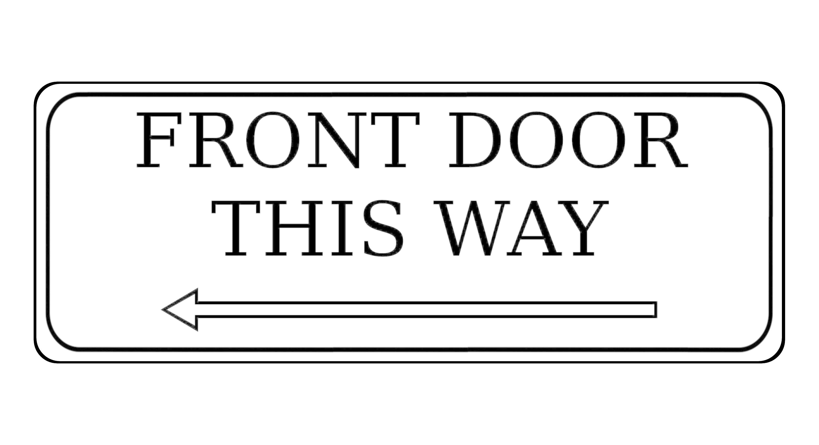 882 FRONT DOOR THIS WAY ARROW LEFT Metal Aluminium Plaque Sign Door House Office Gate