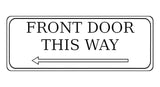 882 FRONT DOOR THIS WAY ARROW LEFT Metal Aluminium Plaque Sign Door House Office Gate