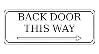 888 BACK DOOR THIS WAY ARROW RIGHT Metal Aluminium Plaque Sign Door House Office Gate