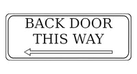 892 BACK DOOR THIS WAY ARROW LEFt Metal Aluminium Plaque Sign Door House Office Gate