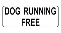 1340 DOG RUNNING FREE Safety Metal Aluminium Plaque Sign Door Gate Garden House