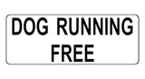 1340 DOG RUNNING FREE Safety Metal Aluminium Plaque Sign Door Gate Garden House