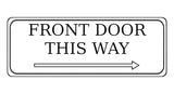 878 FRONT DOOR THIS WAY ARROW RIGHT Metal Aluminium Plaque Sign Door House Office Gate