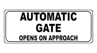 1217 AUTOMATIC GATE OPENS ON APPROACH Metal Aluminium Plaque Sign Door House