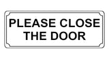 677 PLEASE CLOSE THE DOOR Metal Aluminium Door Wall Sign Plaque For House Office