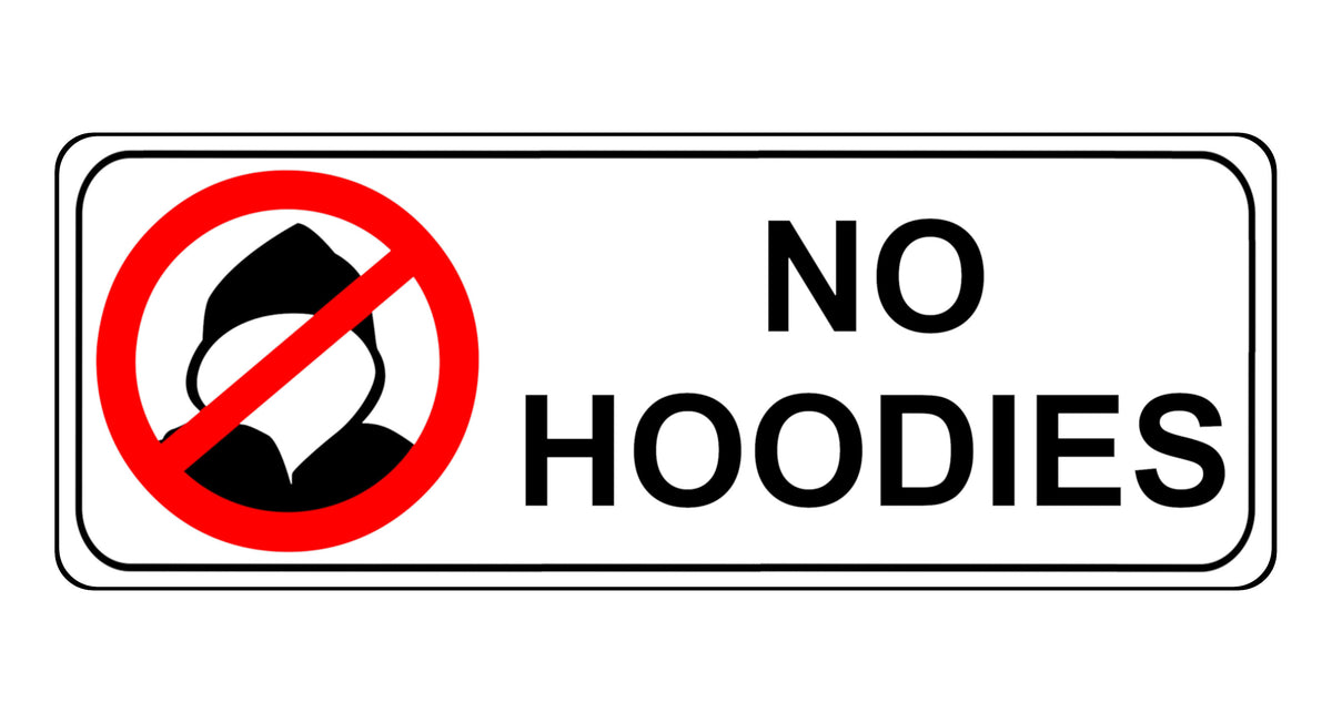 1133 NO HOODIES Safety Metal Aluminium Sign Plaque Door Wall Gate School Shop
