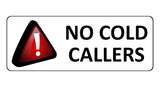 1071 NO COLD CALLERS Metal Aluminium Plaque Sign Door Gate Wall House Office Pub