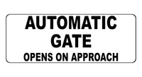 1216 AUTOMATIC GATE OPENS ON APPROACH Metal Aluminium Plaque Sign Door House