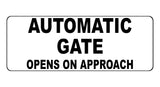 1216 AUTOMATIC GATE OPENS ON APPROACH Metal Aluminium Plaque Sign Door House