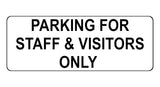 1085 PARKING FOR STAFF & VISITORS ONLY Metal Aluminium Plaque Sign Door Office