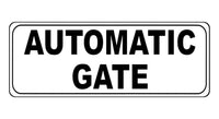 742 AUTOMATIC GATE Safety Metal Aluminium Plaque Sign For House Office Garden