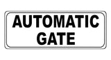 742 AUTOMATIC GATE Safety Metal Aluminium Plaque Sign For House Office Garden