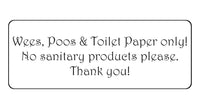 1060 Wees, Poos & Toilet Paper Only! No Sanitary Products Metal Aluminium Plaque