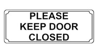 673 PLEASE KEEP DOOR CLOSED Metal Aluminium Door Wall Sign Plaque House Office