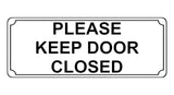 673 PLEASE KEEP DOOR CLOSED Metal Aluminium Door Wall Sign Plaque House Office