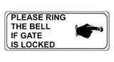 1233 PLEASE RING THE BELL IF GATE IS LOCKED Metal Aluminium Plaque Sign House