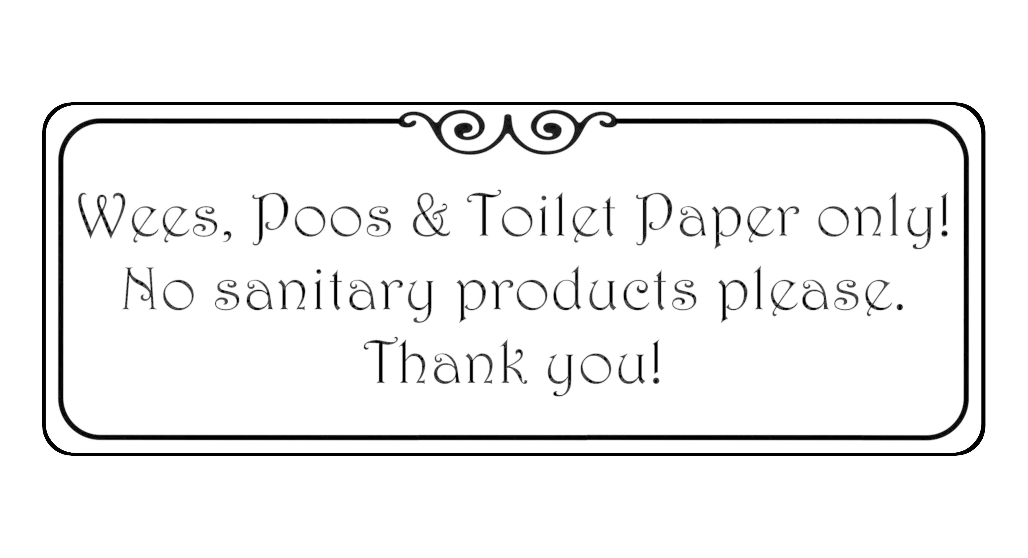 1061 Wees, Poos & Toilet Paper Only! No Sanitary Products Metal Aluminium Plaque