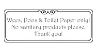 1061 Wees, Poos & Toilet Paper Only! No Sanitary Products Metal Aluminium Plaque