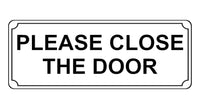 677 PLEASE CLOSE THE DOOR Metal Aluminium Door Wall Sign Plaque For House Office