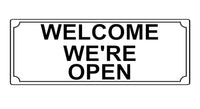 604 WELCOME WE'RE OPEN Metal Aluminium Plaque Sign For Door House Office Shop Bar Pab