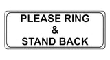 1080 PLEASE RING & STAND BACK Metal Aluminium Plaque Sign Door House Office Gate