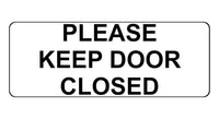 672 PLEASE KEEP DOOR CLOSED Metal Aluminium Door Wall Sign Plaque House Office