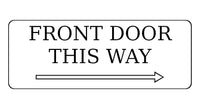 877 FRONT DOOR THIS WAY ARROW RIGHT Metal Aluminium Plaque Sign Door House Office Gate