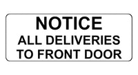 1465 NOTICE ALL DELIVERIES TO FRONT DOOR Metal Aluminium Plaque Sign Door House