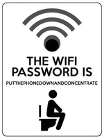 1855 THE WIFI PASSWORD IS  PUTTHEPHONE. Toilet Funny Metal Aluminium Plaque Sign