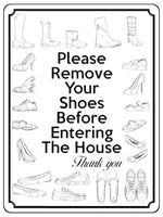 1816 Please Remove Your Shoes Before Entering The House Metal Aluminium Plaque Sign