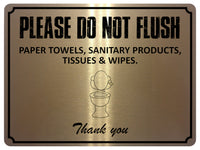 1860 PLEASE DO NOT FLUSH PAPER SANITARY PRODUCTS Toilet Metal Aluminium Plaque Sign