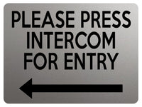 1906 PLEASE PRESS INTERCOM FOR ENTRY Door Gate Left Metal Aluminium Plaque Sign