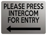 1906 PLEASE PRESS INTERCOM FOR ENTRY Door Gate Left Metal Aluminium Plaque Sign