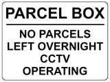 1895 PARCEL BOX NO PARCELS LEFT OVERNIGHT CCTV Metal Aluminium Plaque Sign