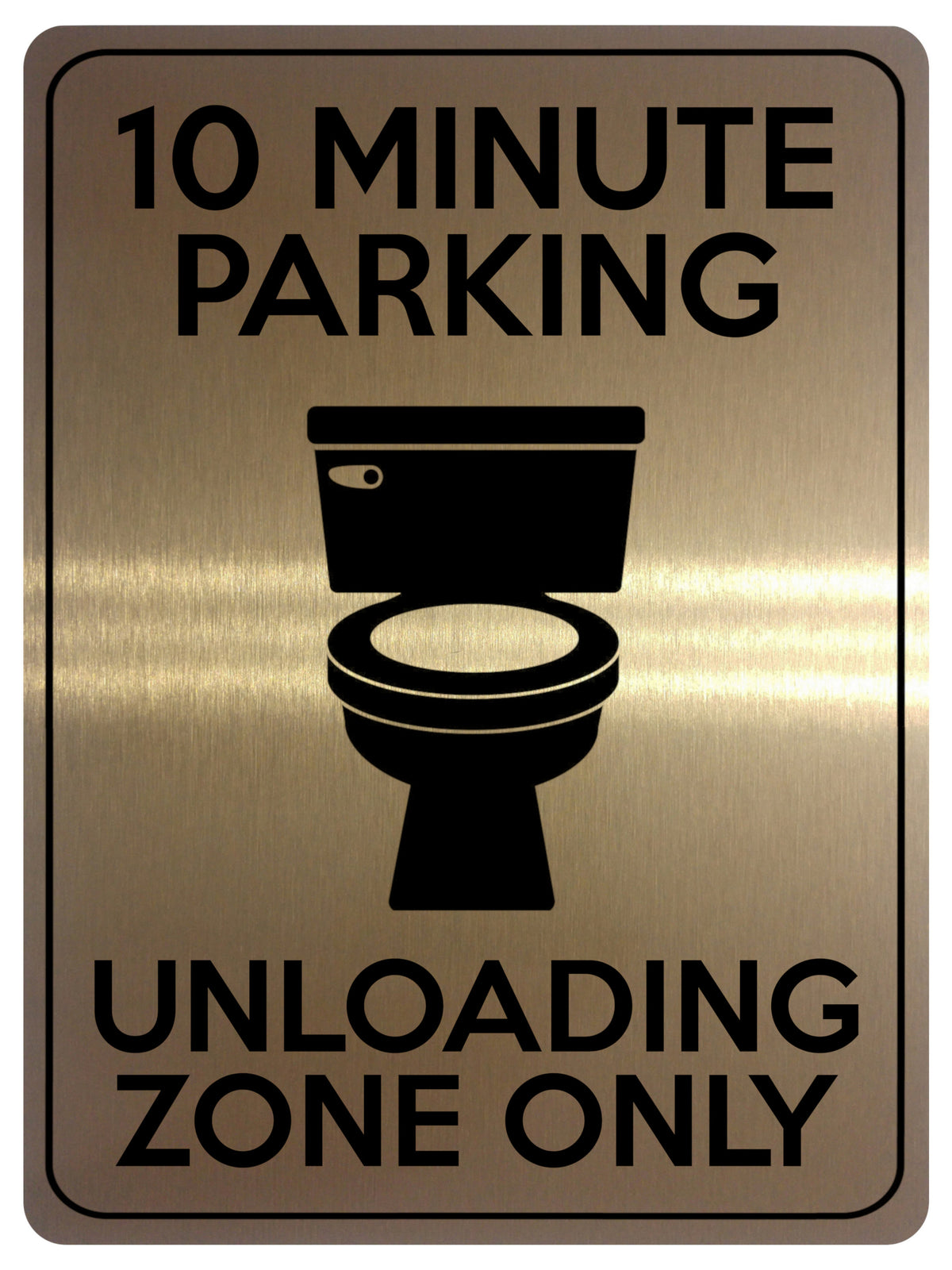 1854 10 MINUTE PARKING UNLOADING ZONE ONLY Funny Metal Aluminium Plaque Sign