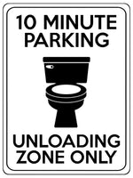 1854 10 MINUTE PARKING UNLOADING ZONE ONLY Funny Metal Aluminium Plaque Sign