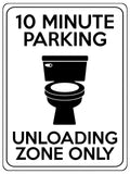 1854 10 MINUTE PARKING UNLOADING ZONE ONLY Funny Metal Aluminium Plaque Sign