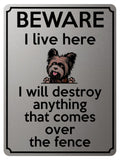 1892 I will destroy anything that comes over fence Metal Aluminium Plaque Sign