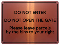 1866 DO NOT ENTER OPEN GATE Leave Parcels by bins Metal Aluminium Plaque Sign