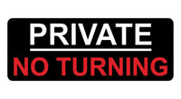 1314 PRIVATE NO TURNING Metal Aluminium Plaque Sign Door Gate Wall House Road