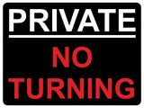 1314 PRIVATE NO TURNING Metal Aluminium Plaque Sign Door Gate Wall House Road