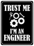 706 TRUST ME I'M AN ENGINEER Funny Metal Aluminium Door Wall Sign Plaque House