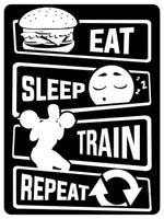 871 EAT SLEEP TRAIN REPEAT Gym Fitness House Metal Aluminium Sign Plaque Door Wall