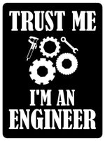 705 TRUST ME I'M AN ENGINEER Funny Metal Aluminium Door Wall Sign Plaque House