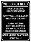 1346 WE DO NOT NEED Funny Metal Aluminium Plaque Sign Door Gate Wall House