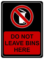 1153 DO NOT LEAVE BINS HERE Metal Aluminium Plaque Sign House Office Shop Blocks