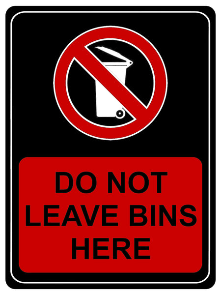 1153 DO NOT LEAVE BINS HERE Metal Aluminium Plaque Sign House Office Shop Blocks